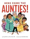 Here Come the Aunties!