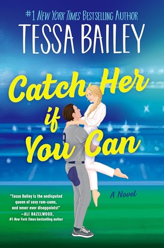 Catch Her If You Can : by Bailey, Tessa