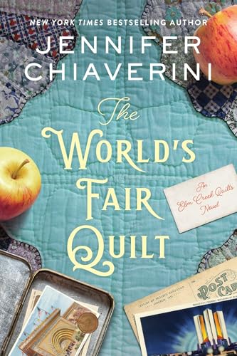 The World's Fair Quilt : by Chiaverini, Jennifer