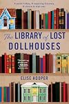 The Library of Lost Dollhouses: A Novel