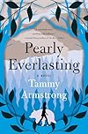 Pearly Everlasting: A Novel