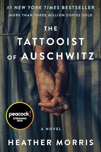 The Tattooist of Auschwitz [movie-tie-in]: A Poignant Novel of Love, Survival, and Sacrifice Amidst the Horrors of the Holocaust