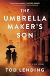 The Umbrella Maker's Son: A Novel of WWII