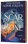 A Scar in the Bone
