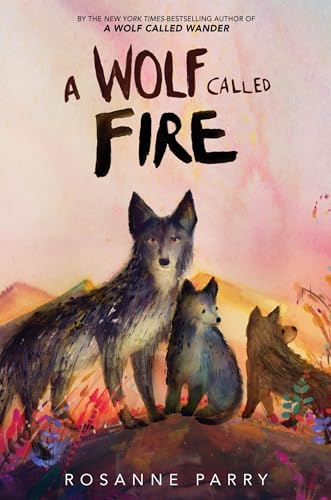 A Wolf Called Fire / by Parry, Rosanne