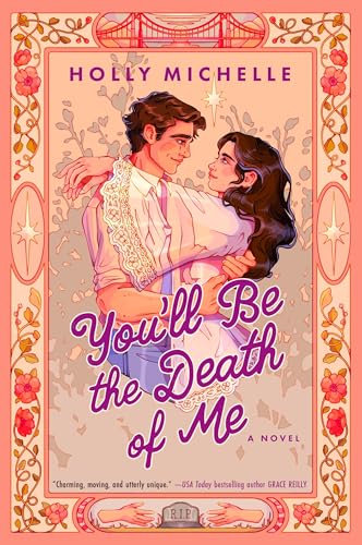 Cover of You'll Be the Death of Me by Holly Michelle