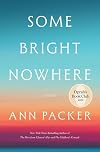 Some Bright Nowhere