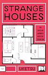 Strange Houses