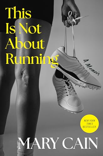 This Is Not About Running : by Cain, Mary