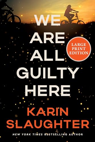 We Are All Guilty Here by Slaughter, Karin