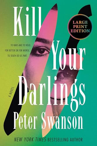 Kill Your Darlings by Swanson, Peter