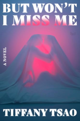 But Won't I Miss Me book cover