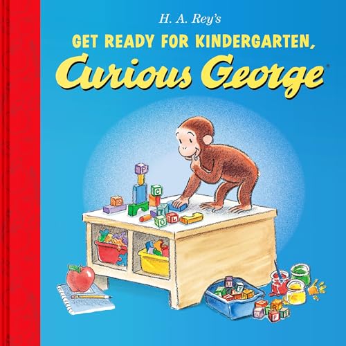 H. A. Rey's Get Ready for Kindergarten, Curious George / by Platt, Cynthia