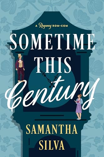 Sometime This Century: A Regency Rom-Com book cover