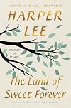 The Land of Sweet Forever: Stories and Essays