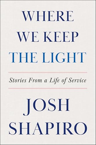 Where We Keep the Light : by Shapiro, Josh