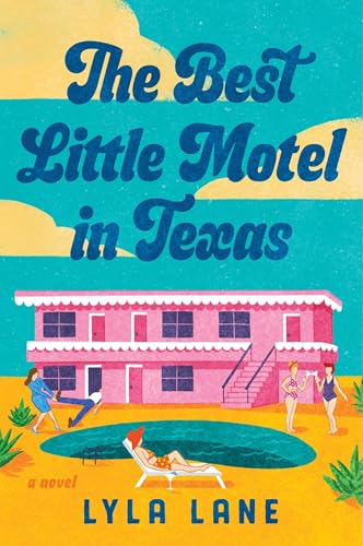 The Best Little Motel In Texas : by Lane, Lyla