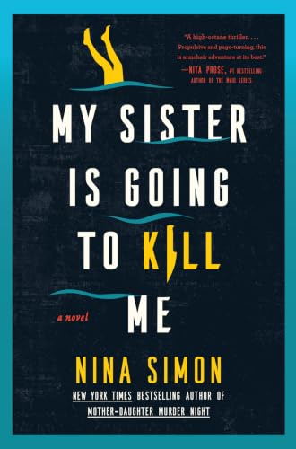 My Sister Is Going to Kill Me : by Simon, Nina