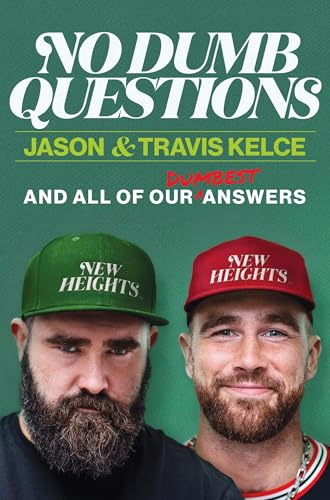 No Dumb Questions : by Kelce, Jason