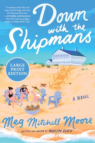Down With the Shipmans : by Moore, Meg Mitchell