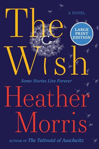 The Wish : A Novel by Morris, Heather