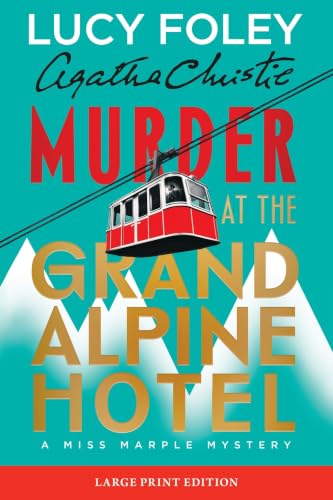 Murder At the Grand Alpine Hotel by Foley, Lucy