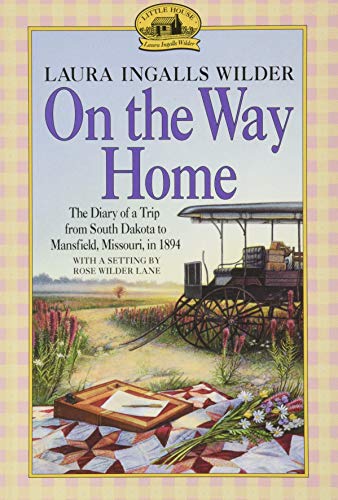 On the Way Home written by Laura Ingalls Wilder
part of Little House