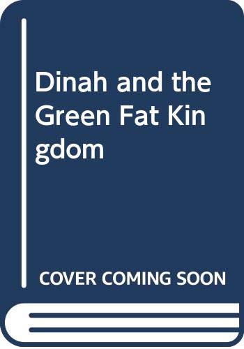 Dinah and the Green Fat Kingdom book cover