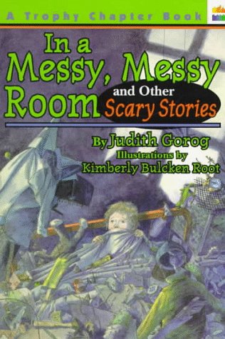 In a Messy, Messy Room and Other Scary Stories book cover