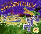 Mama Dont Allow 25th Anniversary Edition