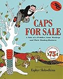Caps For Sale A Tale Of A Peddler Some Monkeys And Their Monkey Business