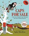 Caps for Sale: A Tale of a Peddler, Some Monkeys, and Their Monkey Business