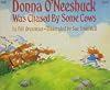 Donna O'Neeshuck Was Chased by Some Cows