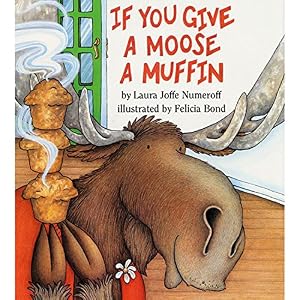 If You Give a Moose a Muffin by Laura Numeroff — book cover