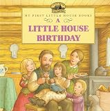 A Little House Birthday Little House Picture Book