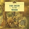 The Deer in the Wood