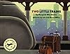 Two Little Trains