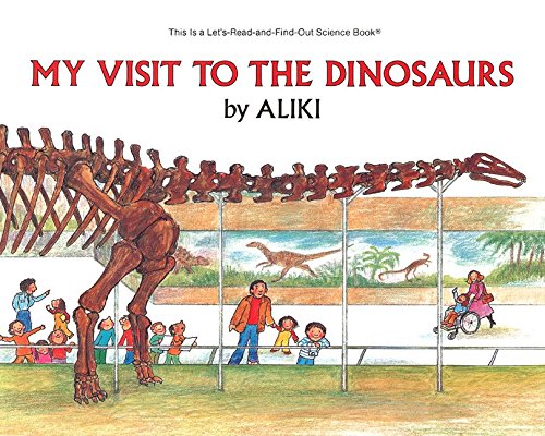 My Visit to the Dinosaurs (By: Aliki) cover