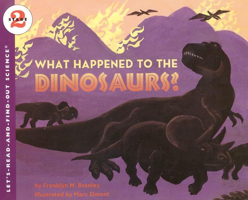 What Happened to the Dinosaurs? (By: Franklyn M. Branley) cover