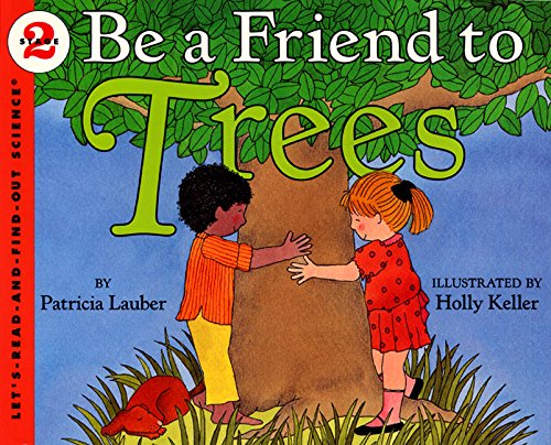 Be a Friend to Trees (By: Patricia Lauber) cover