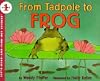 From Tadpole to Frog