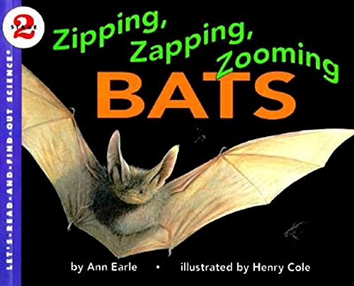 Zipping, Zapping, Zooming Bats (By: Ann Earle) cover