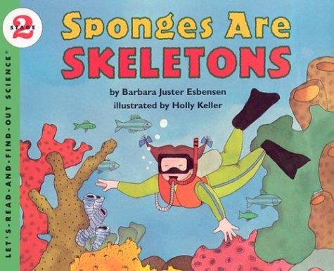 Sponges Are Skeletons (By: Barbara Juster Esbensen) cover