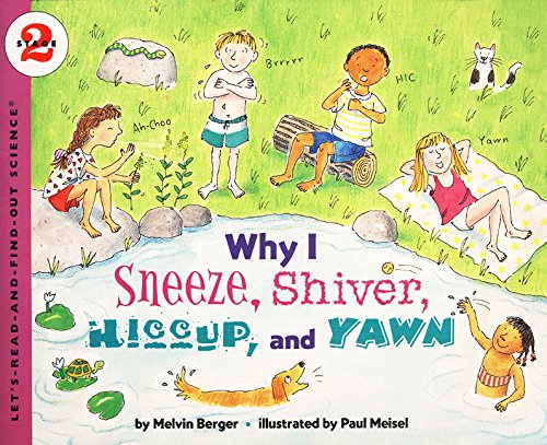 Why I Sneeze, Shiver, Hiccup, & Yawn (By: Melvin A. Berger) cover
