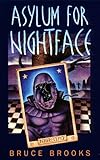 Asylum For Nightface Laura Geringer Books