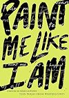 Paint Me Like I Am: Teen Poems from WritersCorps