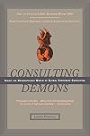 Consulting Demons: Inside the Unscrupulous World of Global Corporate Consulting