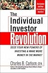 The Individual Investor Revolution: Seize Your New Powers of Investing & Make More Money in the Market
