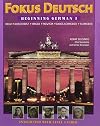 Fokus Deutsch: Beginning German 1