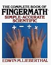 The Complete Book of Fingermath: Simple, Accurate,Scientific